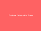 Employee Welcome Kits, Boxes