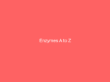 Enzymes A to Z