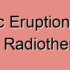 Polymorphic Eruption Associated with Radiotherapy (PEAR)