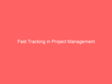 Fast Tracking in Project Management