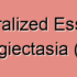 Essential Telangiectasia