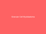 Granular Cell Myoblastoma
