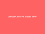 Granular Cell Nerve Sheath Tumors