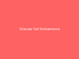 Granular Cell Schwannoma