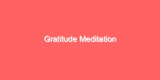 Gratitude Meditation