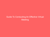 Guide To Conducting An Effective Virtual Meeting