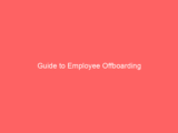 Guide to Employee Offboarding