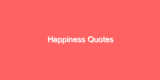 Happiness Quotes