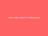 Home Office Gifts For Professionals