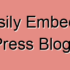 How to Easily Embed Videos in WordPress Blog Posts: Simple Guide for Beginners