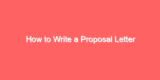 How to Write a Proposal Letter