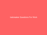 Icebreaker Questions For Work