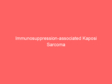 Immunosuppression-associated Kaposi Sarcoma