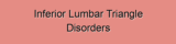 Inferior Lumbar Triangle Disorders