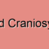 Metopic Craniosynostosis