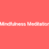 Mindfulness Workshop