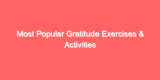 Most Popular Gratitude Exercises & Activities