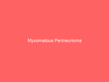 Myxomatous Perineurioma