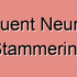 Fluent Neurogenic Stammering