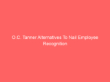 O.C. Tanner Alternatives To Nail Employee Recognition