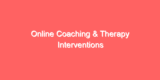 Online Coaching & Therapy Interventions