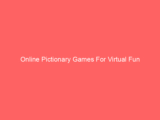Online Pictionary Games For Virtual Fun