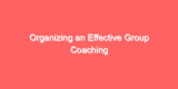 Organizing an Effective Group Coaching
