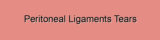 Peritoneal Ligaments Tears