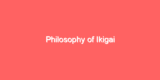 Philosophy of Ikigai
