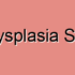 Unilateral Renal Dysplasia