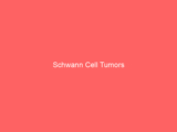 Schwann Cell Tumors