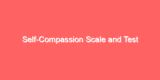 Self-Compassion Scale and Test