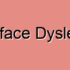 Phonological Surface Dyslexia