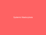 Systemic Mastocytosis
