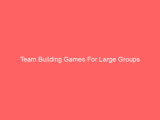 Team Building Games For Large Groups