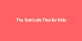 The Gratitude Tree for Kids
