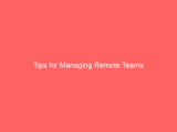 Tips for Managing Remote Teams