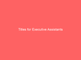 Titles for Executive Assistants
