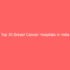 Breast Cancer Hospitals in India