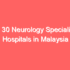 Top 30 Spine Specialized Hospitals in Malaysia