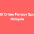 Top 30 Online Fantasy Sports in Malaysia