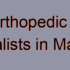 Top 30 Orthopedic Specialists in Malaysia