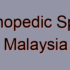 Top 30 Orthopedic Medicine Specialists in Malaysia