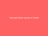 Traumatic Brain Injuries in Youths