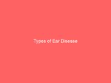 Types of Ear Disease