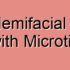 Hemifacial Microsomia with Microtia