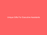 Unique Gifts For Executive Assistants