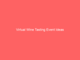 Virtual Wine Tasting Event Ideas