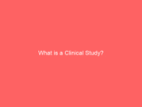 What is a Clinical Study?