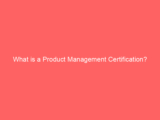 What is a Product Management Certification?